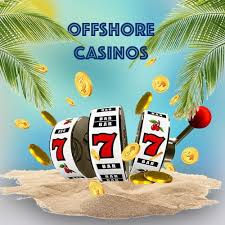 Discover the Best Offshore Casinos for Adventure and Fun